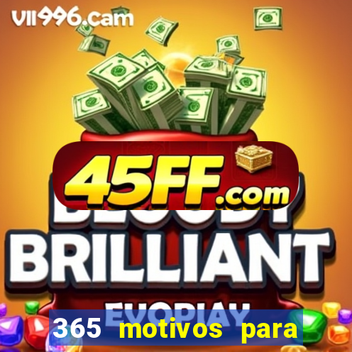 365 motivos para te amar